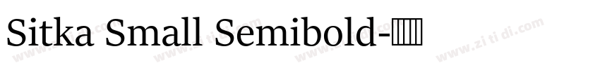 Sitka Small Semibold字体转换 Sitka Small Semibold字体转换